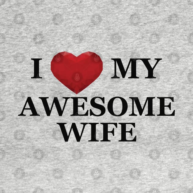 Husband - I love my awesome wife by KC Happy Shop